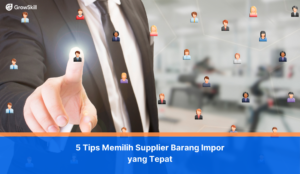 5 Tips Memilih Supplier Barang Impor yang Tepat