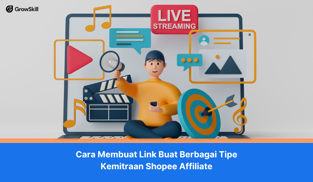 Cara Membuat Link Buat Berbagai Tipe Kemitraan Shopee Affiliate