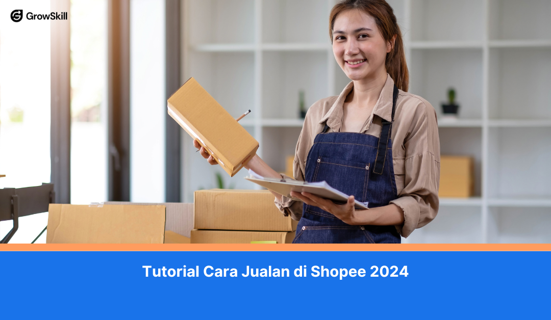 Tutorial Cara Jualan di Shopee 2024