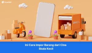 Ini Cara Impor Barang dari Cina Skala Kecil
