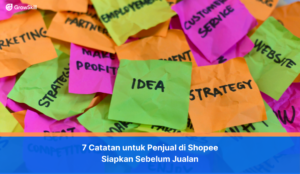7 Catatan untuk Penjual di Shopee